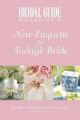 Diane Forden, Bridal Guide Magazine, Diane Forden - New Etiquette For Today's Bride, Häftad