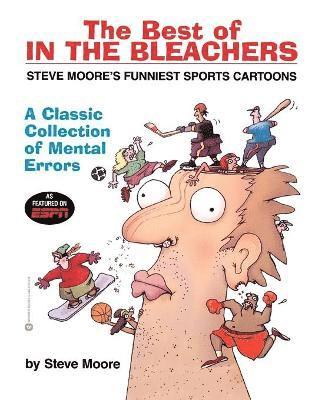Steve Moore - The Best of In the Bleachers, Häftad