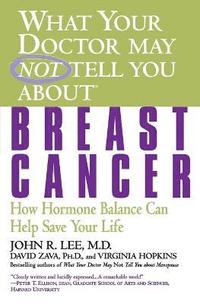 bokomslag What Your Doctor May Not Tell You About Breast Cancer