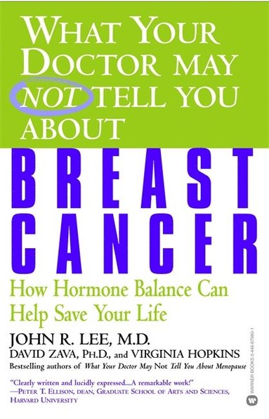 bokomslag What Your Doctor May Not Tell You About Breast Cancer