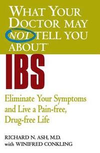 bokomslag What Your Doctor May Not Tell You About IBS