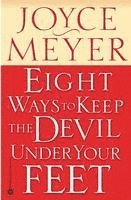 bokomslag Eight Ways to Keep the Devil Under Your Feet