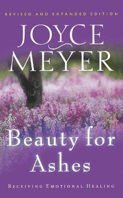 Joyce Meyer - Beauty for Ashes, Häftad