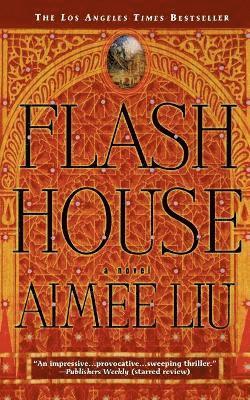 Aimee Liu - Flash House, Häftad