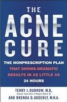 bokomslag The Acne Cure: The Nonprescription Plan That Shows Dramatic Results in as Little as 24 Hours