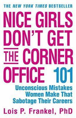 Nice Girls Don't Get the Corner Office