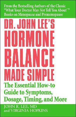 John R. Lee, Virginia Hopkins - Dr John Lee's Hormone Balance Made Simple, Häftad