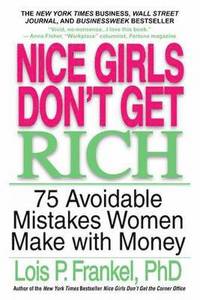 bokomslag Nice Girls Don't Get Rich: 75 Avoidable Mistakes Women Make with Money