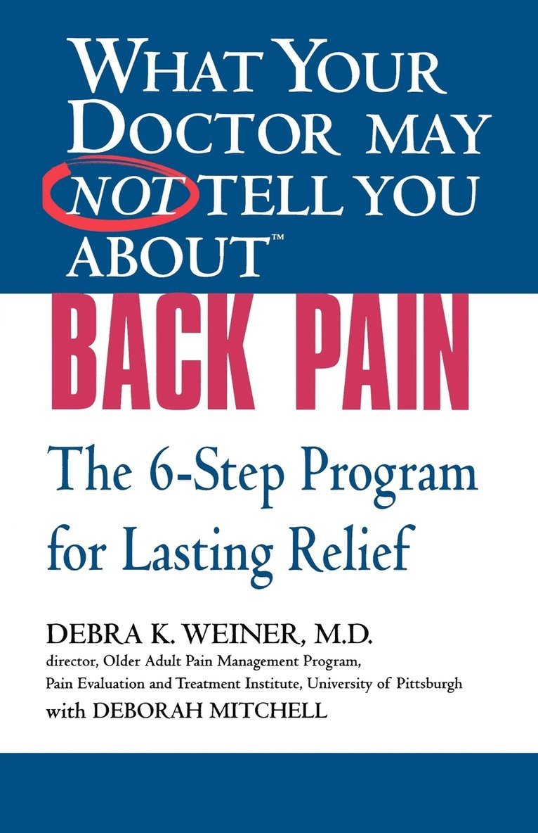 Debra K. Weiner, Deborah Mitchell, Paula Breuer - What Your Dr...Back Pain, Häftad
