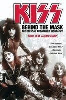 David Leaf, Ken Sharp - Kiss: Behind the Mask - Official Authorized Biogrphy, Häftad
