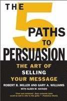 bokomslag The 5 Paths to Persuasion: The Art of Selling Your Message