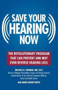 bokomslag Saving Your Hearing Now