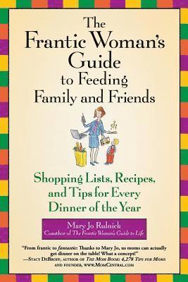 bokomslag The Frantic Woman's Guide to Feeding Family and Friends