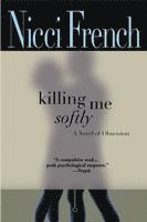 Nicci French - Killing Me Softly, Häftad