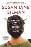 Susan Jane Gilman - Undress Me in the Temple of Heaven, Häftad