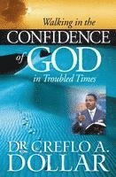 Walking in the Confidence of God in Troubled Times 1