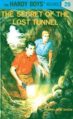 Franklin W. Dixon, Franklin W Dixon - Hardy Boys 29: the Secret of the Lost Tunnel, Inbunden