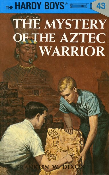 Franklin W. Dixon - Hardy Boys 43: the Mystery of the Aztec Warrior, Inbunden
