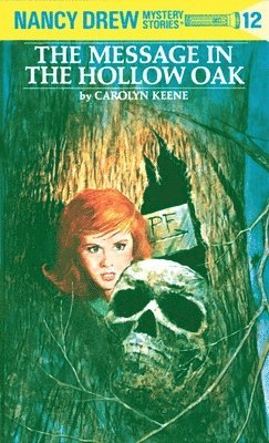 Carolyn Keene - Nancy Drew 12: the Message in the Hollow Oak, Inbunden