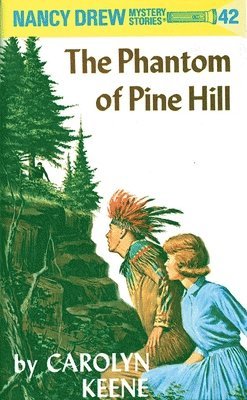 Nancy Drew 42: the Phantom of Pine Hill 1