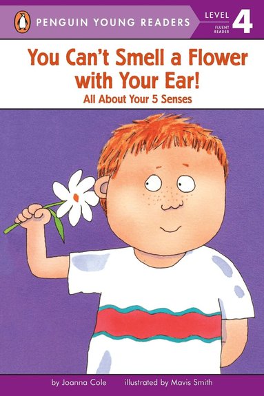 Joanna Cole - You Can't Smell a Flower with Your Ear!, Häftad