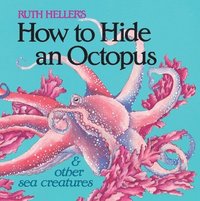 bokomslag How to Hide an Octopus and Other Sea Creatures