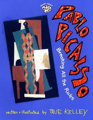 bokomslag Pablo Picasso: Breaking All the Rules