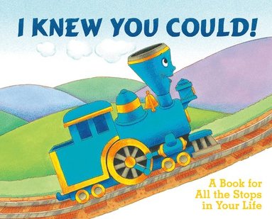 bokomslag I Knew You Could!: A Book for All the Stops in Your Life