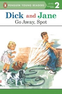 bokomslag Dick and Jane: Go Away, Spot