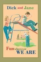 Grosset & Dunlap - Dick and Jane Fun Wherever We Are, Inbunden
