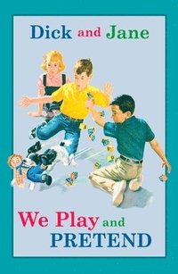 bokomslag Dick And Jane: We Play And Pretend