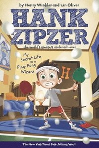 bokomslag My Secret Life as a Ping-Pong Wizard #9: Hank Zipzer the World's Greatest Underachiever