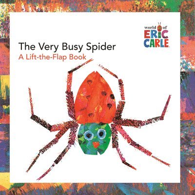 Eric Carle - The Very Busy Spider: A Lift-The-Flap Book, Häftad