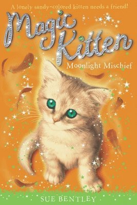 Sue Bentley - Moonlight Mischief: Magic Kittens #5, Häftad. Tillgänglighet: Tillfälligt slut