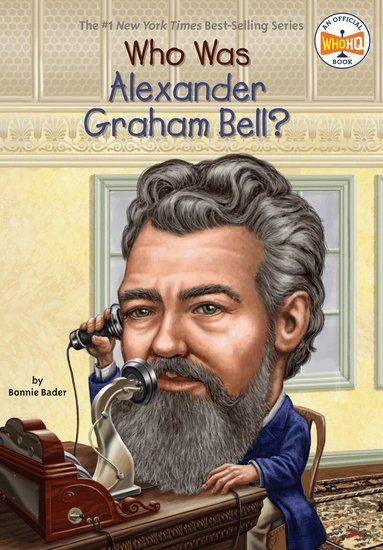 Bonnie Bader, Who HQ - Who Was Alexander Graham Bell?, Häftad
