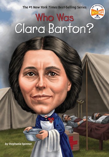 Stephanie Spinner, Who HQ - Who Was Clara Barton?, Häftad