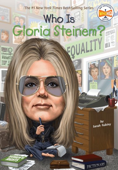 Sarah Fabiny, Who HQ - Who Is Gloria Steinem?, Häftad