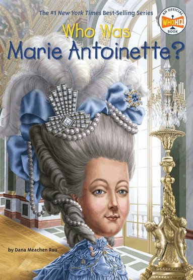 Dana Meachen Rau, Who HQ - Who Was Marie Antoinette?, Häftad