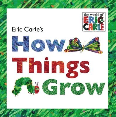 Eric Carle's How Things Grow 1