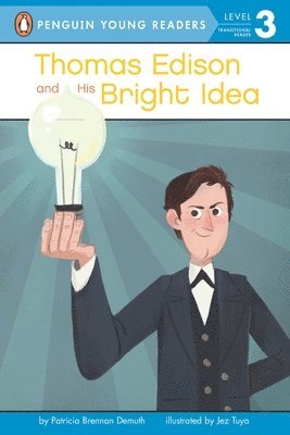 Thomas Edison and His Bright Idea 1