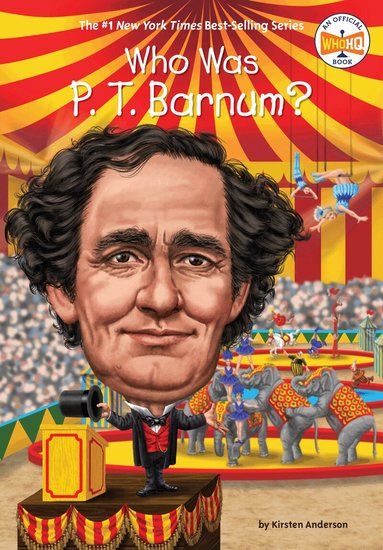 Kirsten Anderson, Who HQ - Who Was P. T. Barnum?, Häftad