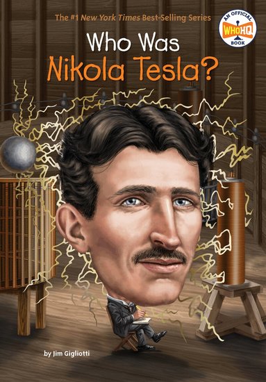 Jim Gigliotti, Who HQ - Who Was Nikola Tesla?, Häftad