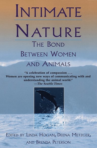 Linda Hogan, Deena Metzger, Brenda Peterson - Intimate Nature, Häftad