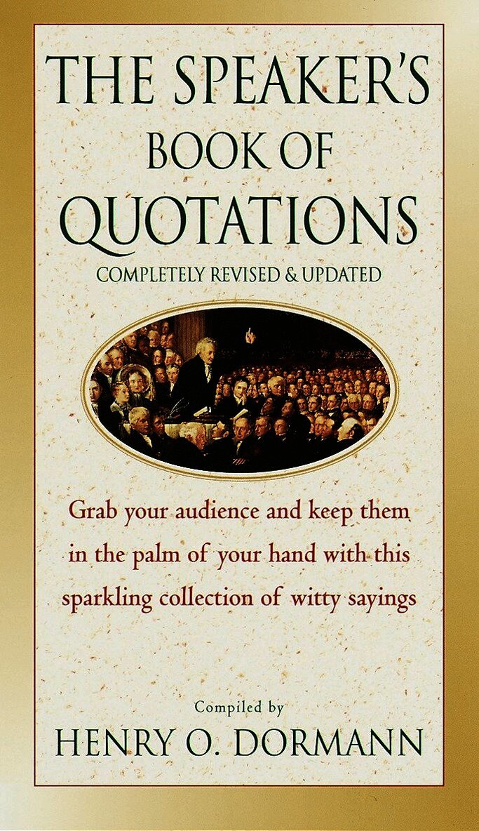 Speaker's Book of Quotations, Completely Revised and Updated