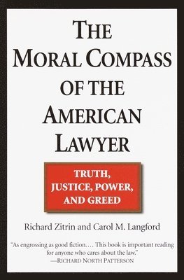 bokomslag The Moral Compass of the American Lawyer