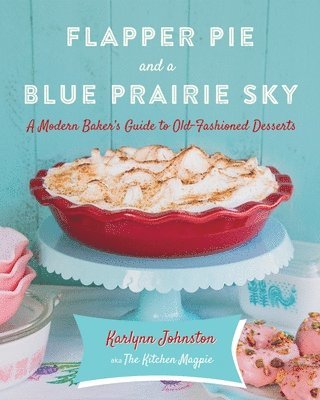 Flapper Pie and a Blue Prairie Sky 1