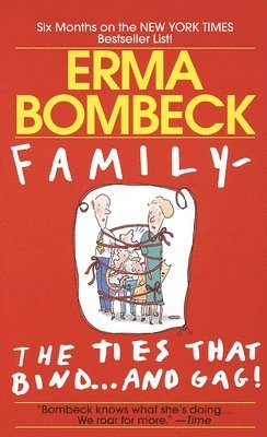 bokomslag Family--The Ties That Bind . . . and Gag!
