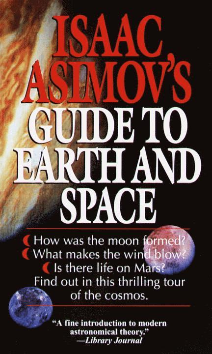 Isaac Asimov's Guide to Earth and Space 1