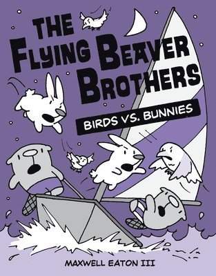 The Flying Beaver Brothers: Birds vs. Bunnies 1
