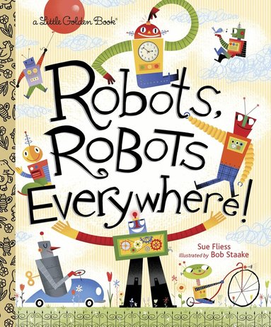 Sue Fliess - Robots, Robots Everywhere!, Inbunden